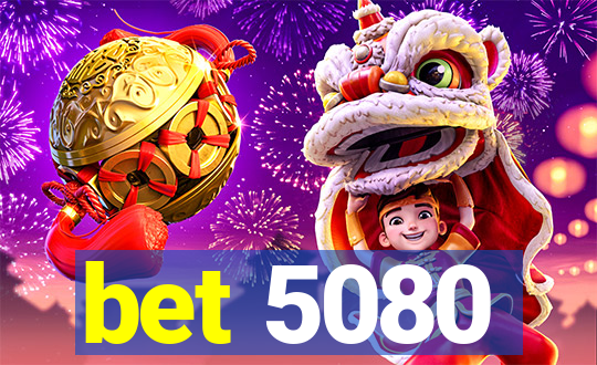 bet 5080
